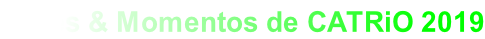 Faces & Momentos de CATRiO 2019