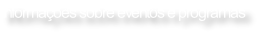 Informações sobre eventos e programas