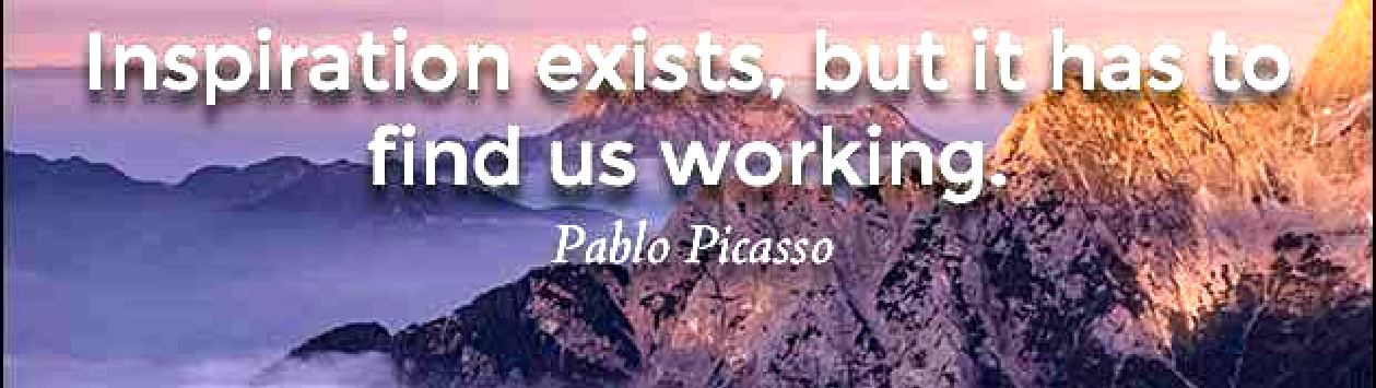 Pablo Picasso inspirational quote over a mountain landscape.